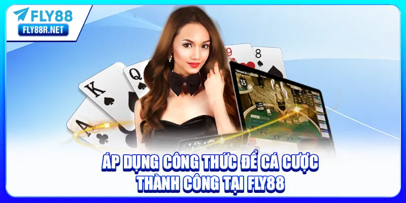 Áp dụng công thức để cá cược thành công tại FLY88